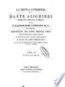 La Divina Commedia di Dante Alighieri corretta spiegata e difesa dal p. Baldassarre Lombardi M.C. nel 1791, riscontrata ora sopra preziosi codici nuovamente emendata di molte altre vaghe annotazioni e di un volume arricchita in cui tra le altre cose si tratta della visione di frate Alberico