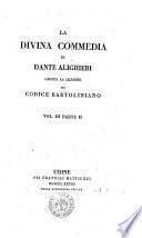 La Divina Commedia di Dante Alighieri giusta la lezione del codice Bartoliniano