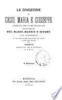 La divozione a Gesù, Maria e Giuseppe coltivata nel cuore de' giovani principalmente nel marzo, maggio e giugno L. Pincelli