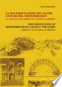 La documentazione dei teatri antichi del Mediterraneo. Le attività del progetto Athena a Mérida