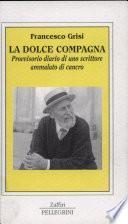 La dolce compagna. Provvisorio diario di uno scrittore ammalato di cancro