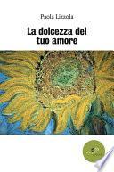 La dolcezza del tuo amore