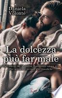 La dolcezza può far male