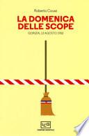 La Domenica delle scope. Gorizia, 13 agosto 1950