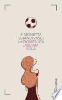 La domenica lasciami sola