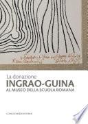 La donazione Ingrao-Guina al Museo della Scuola Romana