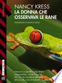 La donna che osservava le rane