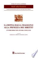 La donna dalla fragilitas alla pienezza dei diritti? Un percorso non ancora concluso