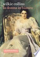 La donna in bianco. Libro primo