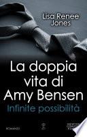 La doppia vita di Amy Bensen. Infinite possibilità