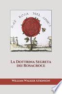 La Dottrina Segreta dei Rosacroce