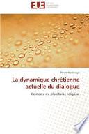 La Dynamique Chrétienne Actuelle Du Dialogue