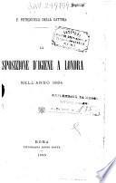 La Esposizione d'igiene e Londra nell'anno 1884