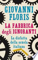 La fabbrica degli ignoranti