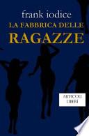 La Fabbrica Delle Ragazze