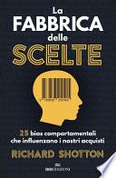 La fabbrica delle scelte
