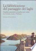 La fabbricazione del paesaggio dei laghi