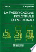 La Fabbricazione Industriale dei Medicinali