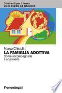 La famiglia adottiva. Come accompagnarla e sostenerla