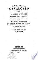 La Famiglia Cavalcabo ossia Notizie storiche intorno alla medesima raccolte dal nobile signor conte d. Giovan Carlo Tiraboschi canonico prevosto della cattedrale di Cremona