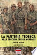 La fanteria tedesca nella Seconda Guerra Mondiale - Parte I