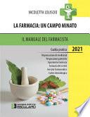 La Farmacia: un campo minato. Il Manuale del Farmacista 2021