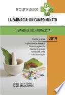 La Farmacia: un campo minato. Il manuale del farmacista. Guida pratica 2019