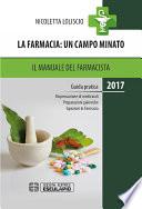 La Farmacia: un campo minato. Il manuale del farmacista