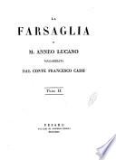 La Farsaglia di M. Anneo Lucano volgarizzata dal conte Francesco Cassi tomo 1. [-2.]