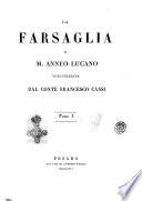 La Farsaglia di M. Anneo Lucano volgarizzata dal conte Francesco Cassi tomo 1. [-2.]