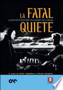 La fatal quiete