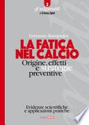 La fatica nel calcio. Origine, effetti e strategie preventive