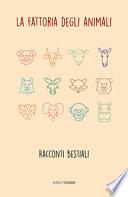 La fattoria degli animali. Racconti bestiali