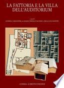 La fattoria e la villa dell'Auditorium nel quartiere Flaminio di Roma