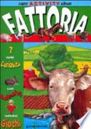 La fattoria. Super activity album