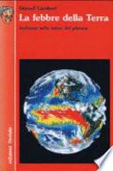 La febbre della terra. Inchiesta sulla salute del pianeta