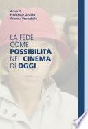 La fede come possibilità nel cinema di oggi