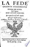 La fede creduta tradimento dramma per musica del signor Marc'Antonio Gasparini. Da rappresentarsi nell'Aquila alli 29 d'Agosto 1694