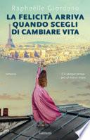La felicità arriva quando scegli di cambiare vita