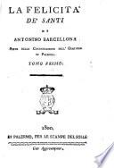 La felicita de' santi di Antonino Barcellona Prete della Congregazione dell'Oratorio di Parlermo. Tomo primo [-terzo]