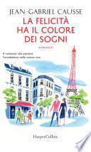 La felicità ha il colore dei sogni
