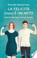La felicità (non) è un mito