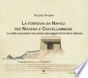 La ferrovia da Napoli per Nocera e Castellammare