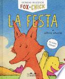 La festa e altre storie. Fox + Chick. Ediz. illustrata