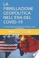 La Fibrillazione Geopolitica Nell'era del Covid-19