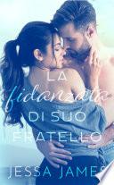 La fidanzata di suo fratello