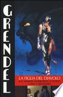 La figlia del diavolo. Grendel