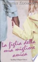 La figlia della mia migliore amica