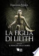 La figlia di Lilith. Il principe delle ombre. Spin-off