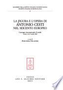 La figura e l'opera di Antonio Cesti nel Seicento europeo